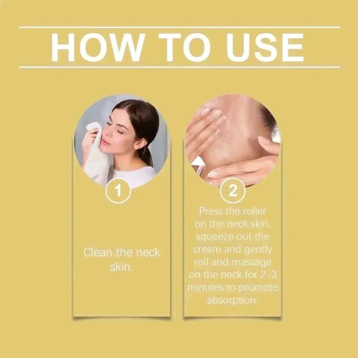 neck tightening cream instructions showing a woman cleansing her neck and a roller applicator massaging cream into neck skin